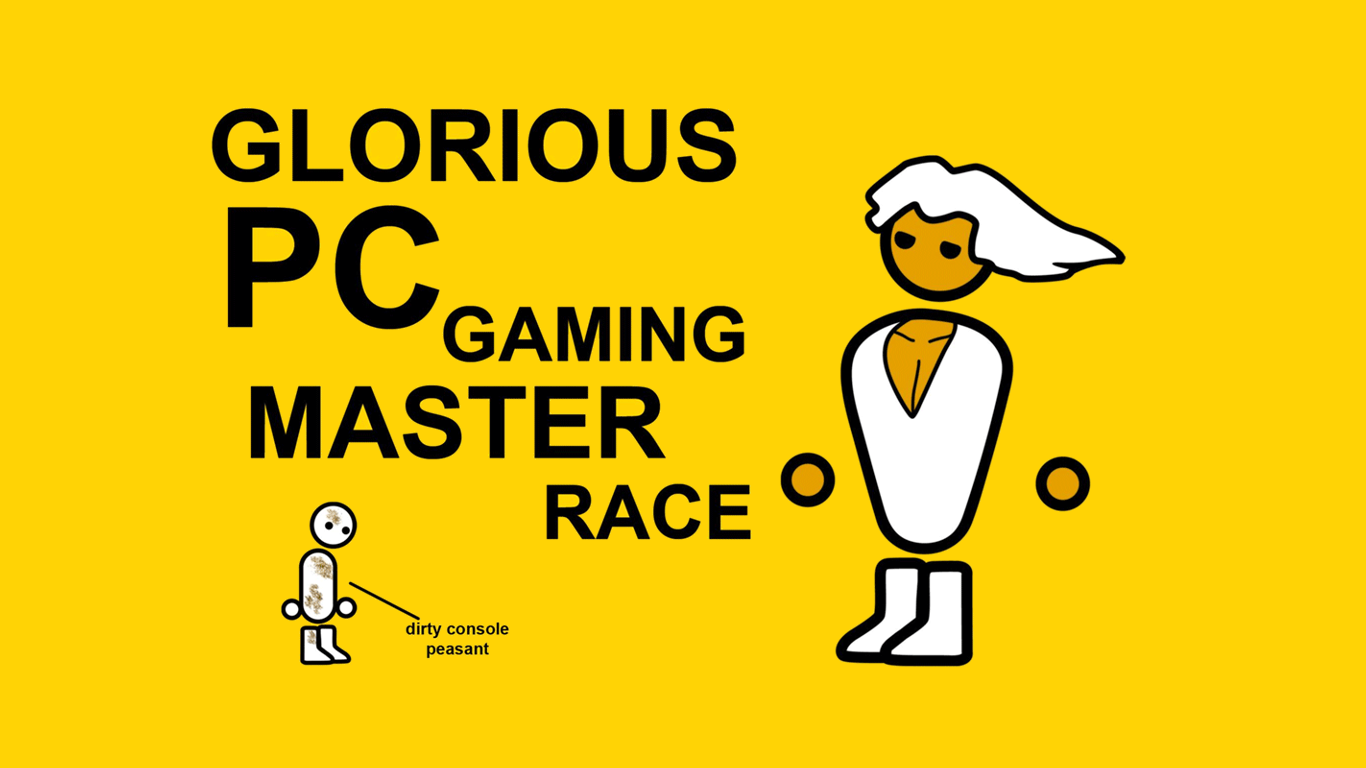 E On Over To The Glorious Pc Gaming Master Race