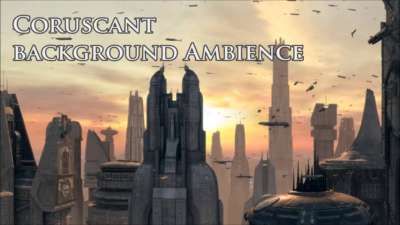 Star Wars Coruscant Traffic Background Ambience