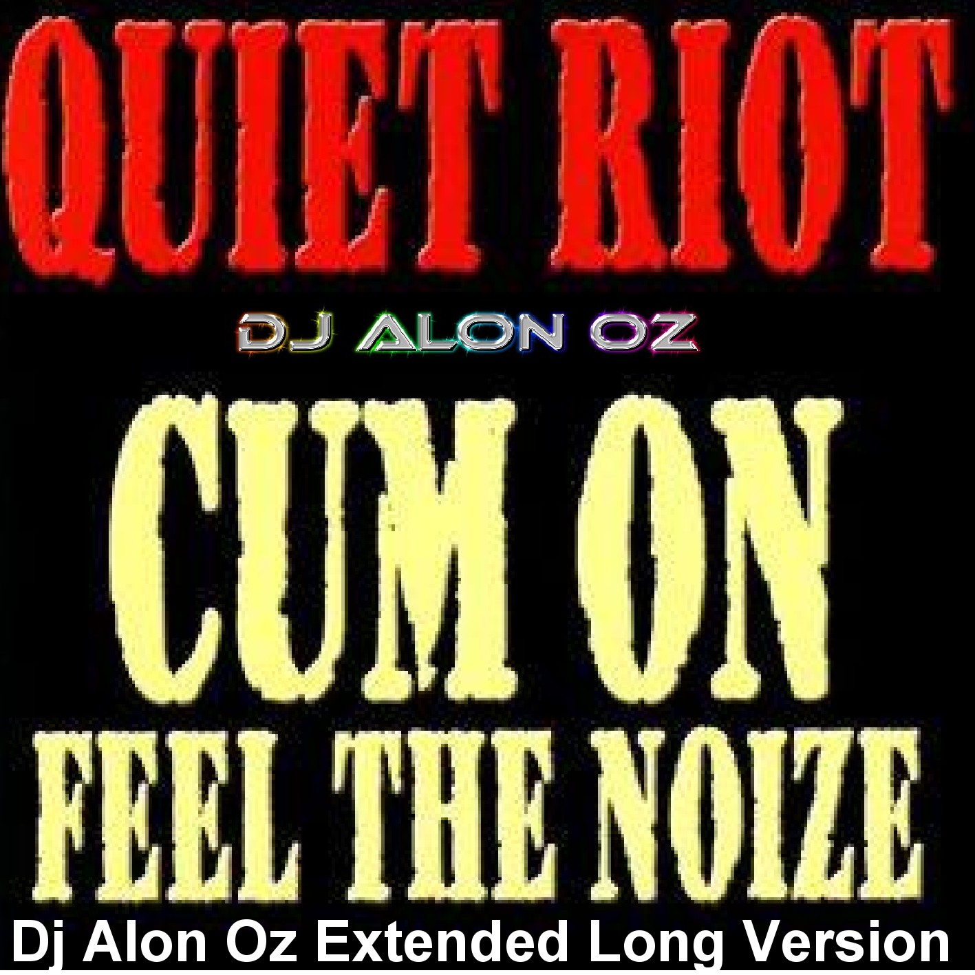 Quiet Riot Logo Cum On Feel The