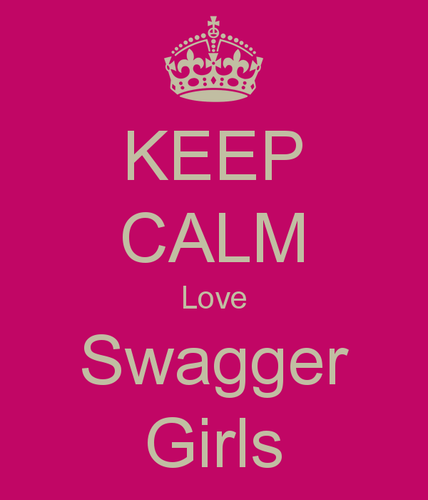 Keep Calm Love Swagger Girls And Carry On Image Generator
