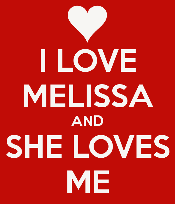 Love Melissa And She Loves Me Keep Calm Carry On Image