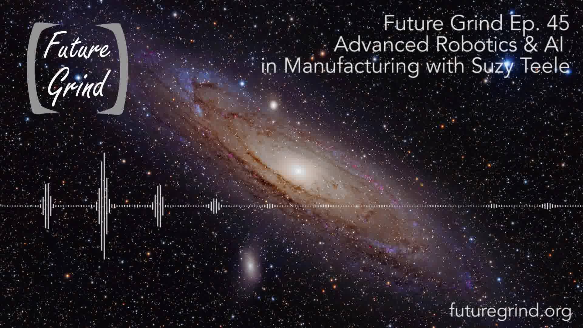Future Grind Ep Advanced Robotics And Ai In Manufacturing