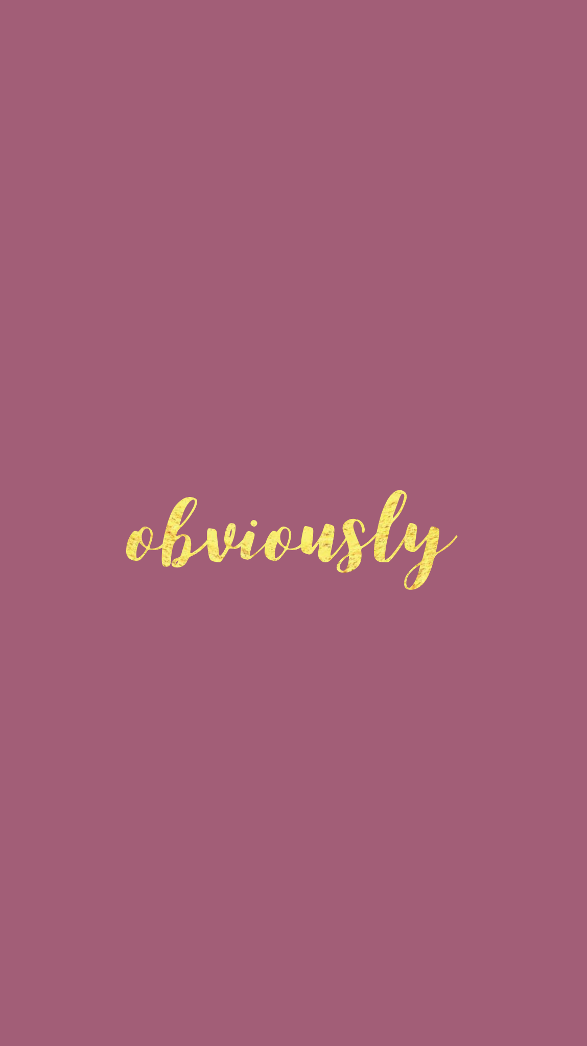 Obviously Quote Phrase Wallpaper Fondos Edit Calligraphy