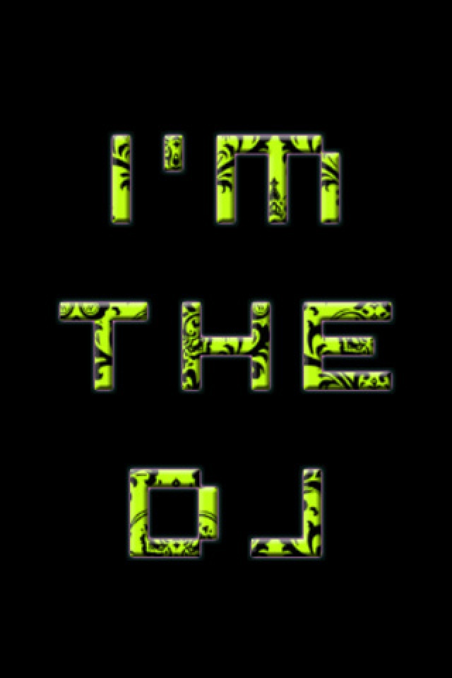 For iPhone Music Wallpaper I Am The Dj