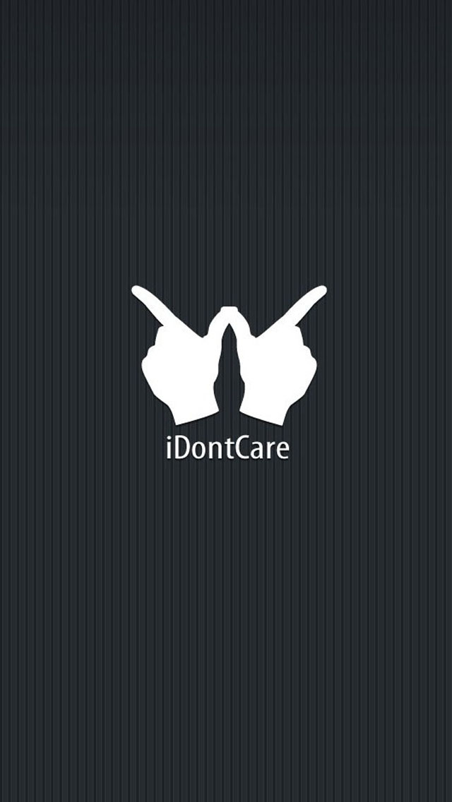 Funny I Dont Care iPhone Wallpaper Best