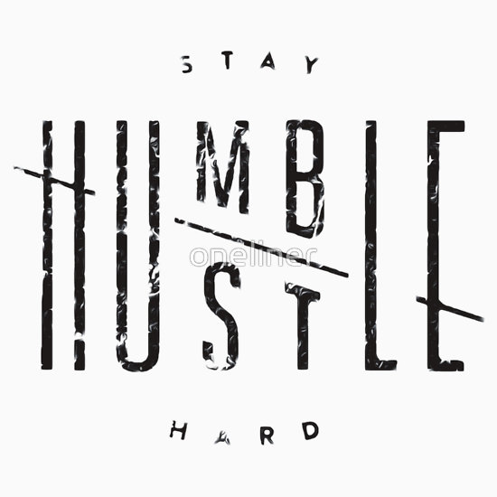 oneliner Portfolio Stay Humble Hustle Hard T shirt