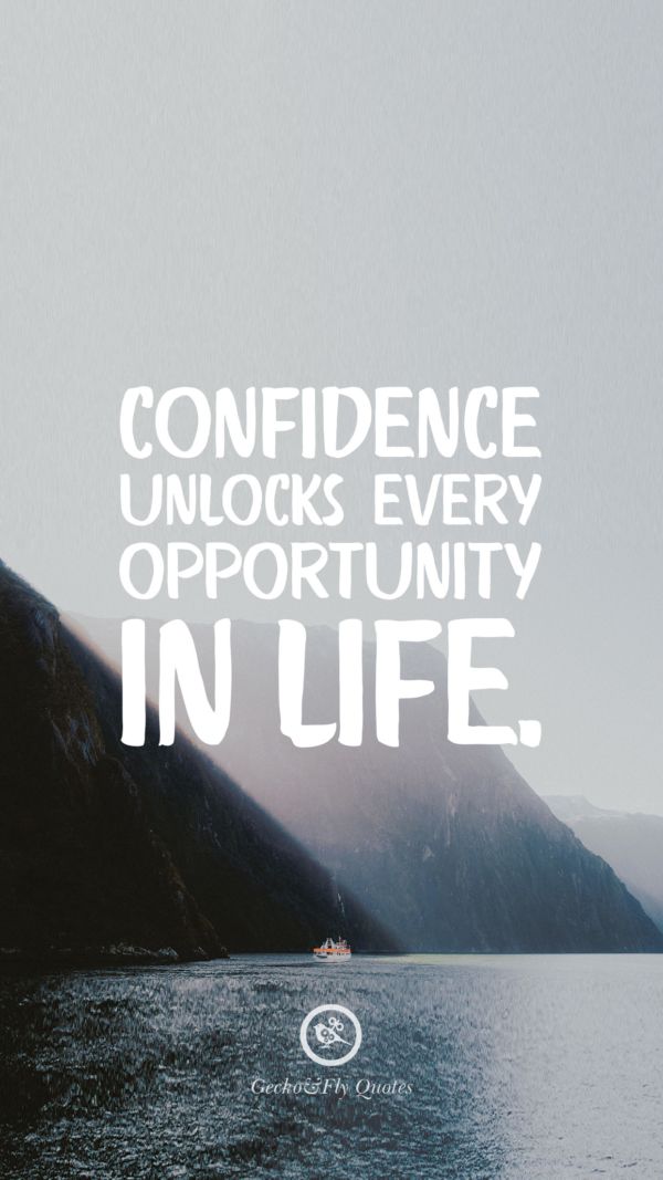 Confidence Unlocks Every Opportunity In Life Inspirational And