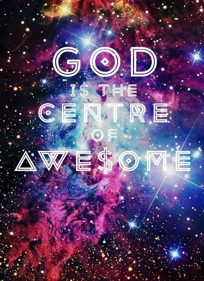 God Is The Centre Of Awesome Galaxy Wallpaper Pretty Phone