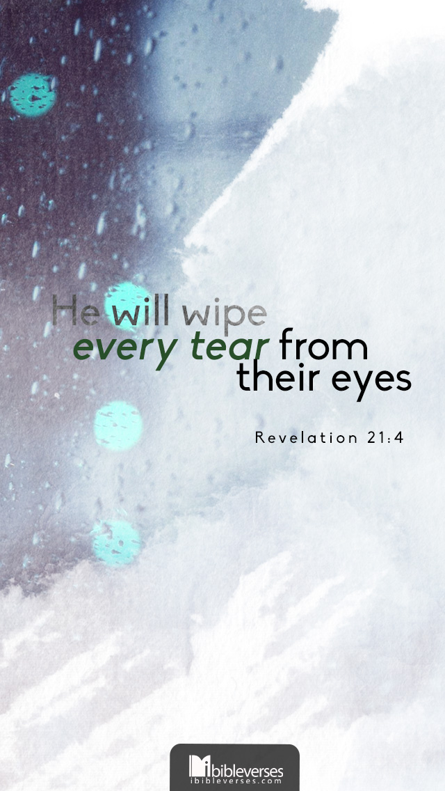 He will wipe every tear from their eyes   iBibleverses Collection