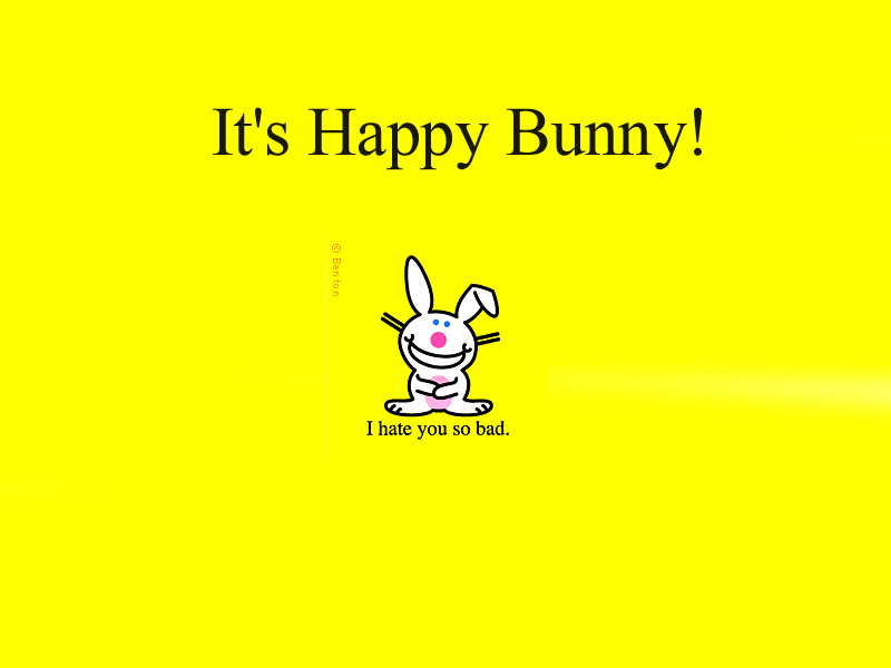 Non Nude Wallpaper S It Happy Bunny I Hate