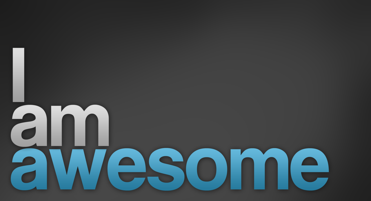 Am Awesome Wallpaper By Arvid23