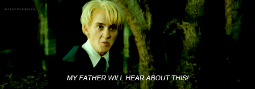 Draco Malfoy My Father Will Hear About This Gif Find