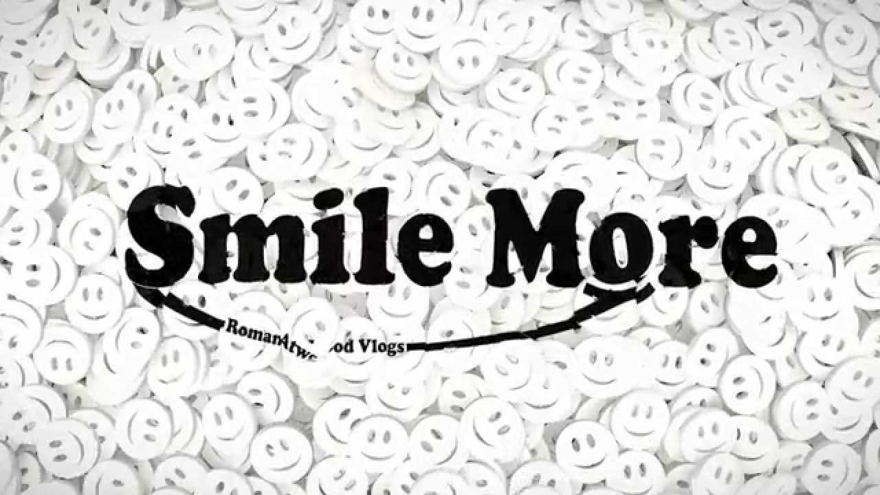 Smile More   RomanAtwoodVlogs Intro 2