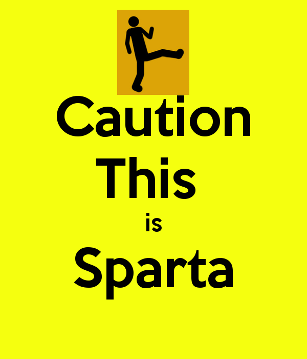 Caution This Is Sparta Keep Calm And Carry On Image Generator