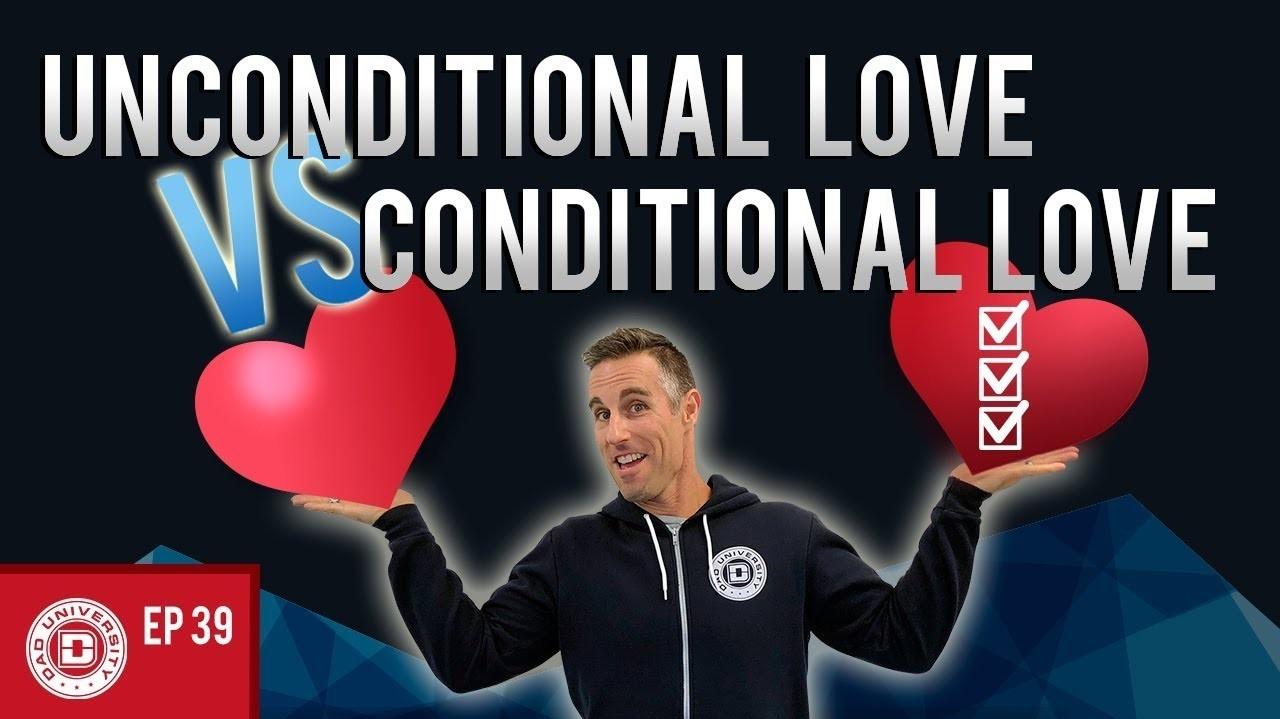 Unconditional Love Vs Conditional The Differences In Parenting