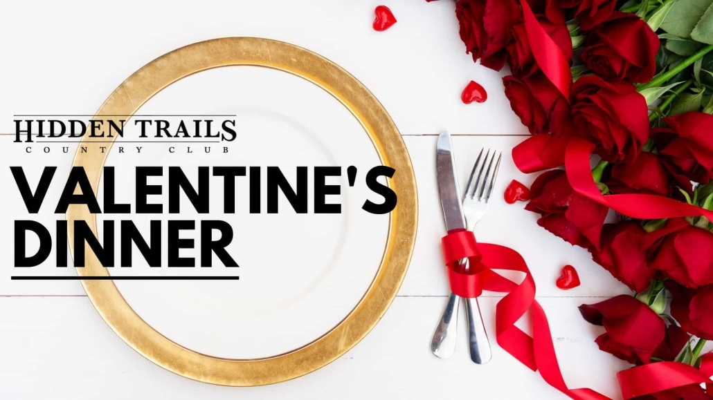 Rsvp For Our Valentines Dinner Hidden Trails Country Club
