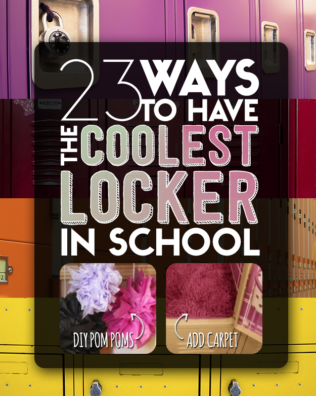 Ways To Have The Coolest Locker In School