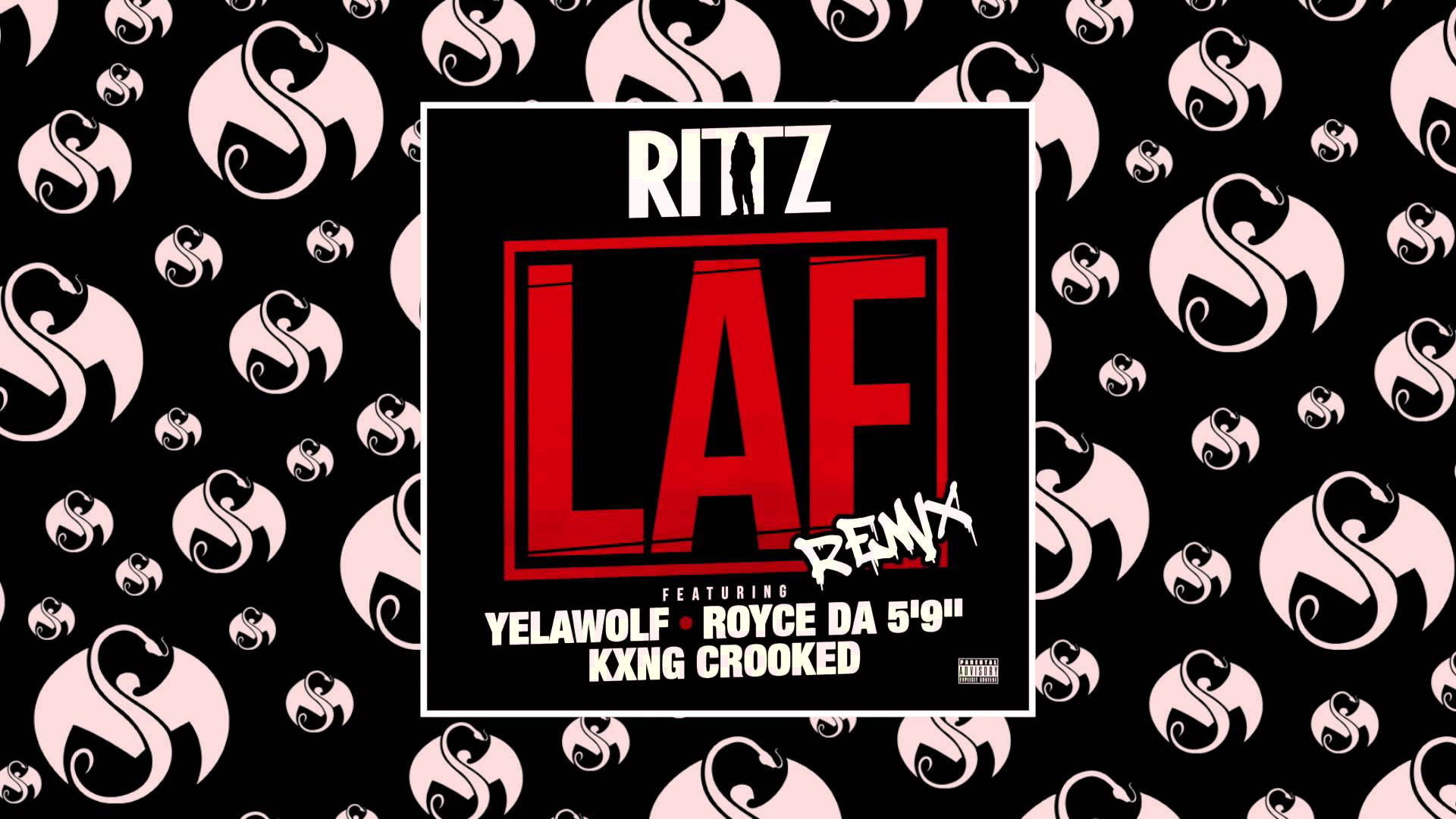 Rittz Laf Remix Feat Yelawolf Royce Da Crooked I