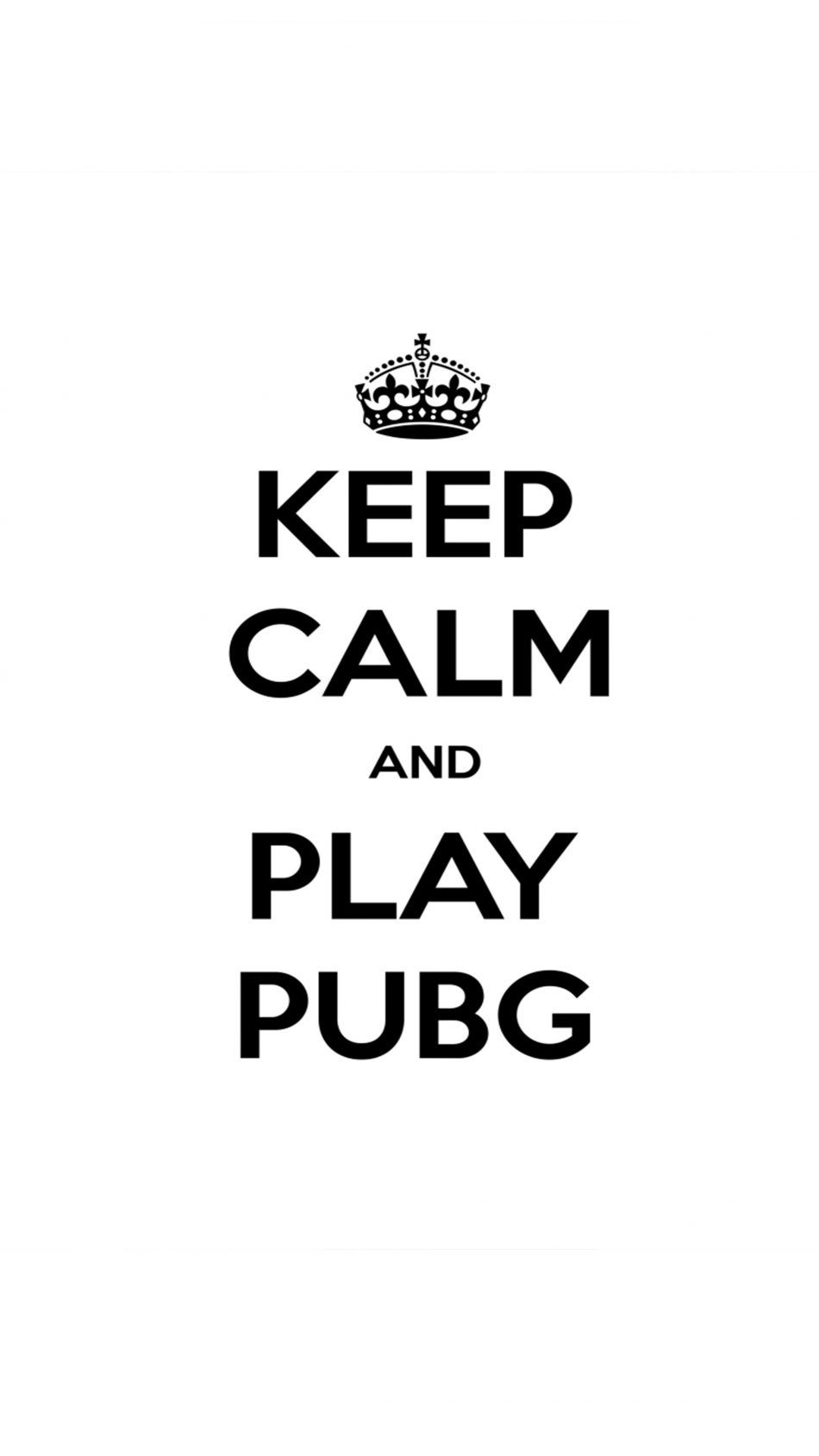 Keep Calm And Play Pubg Tv Movies Music Mobile Legend