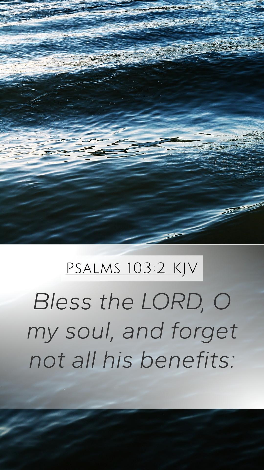 Psalms 1032 KJV Mobile Phone Wallpaper   Bless the LORD O my