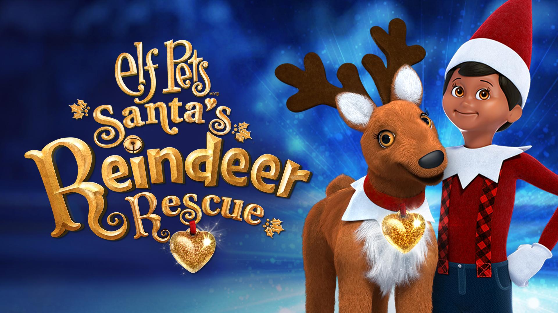 Watch Elf on the Shelf Elf Pets Reindeer Rescue Prime Video