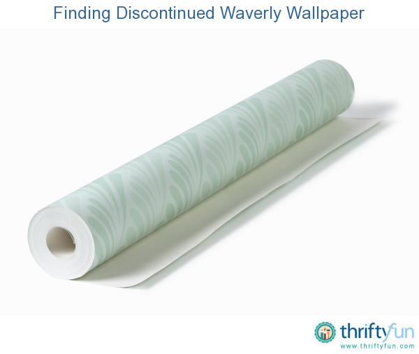 Finding Discontinued Waverly Wallpaper ThriftyFun