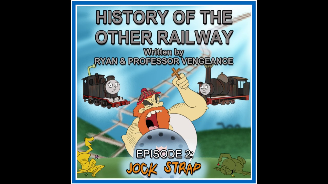 History Of The Other Railway Episode Jock Strap