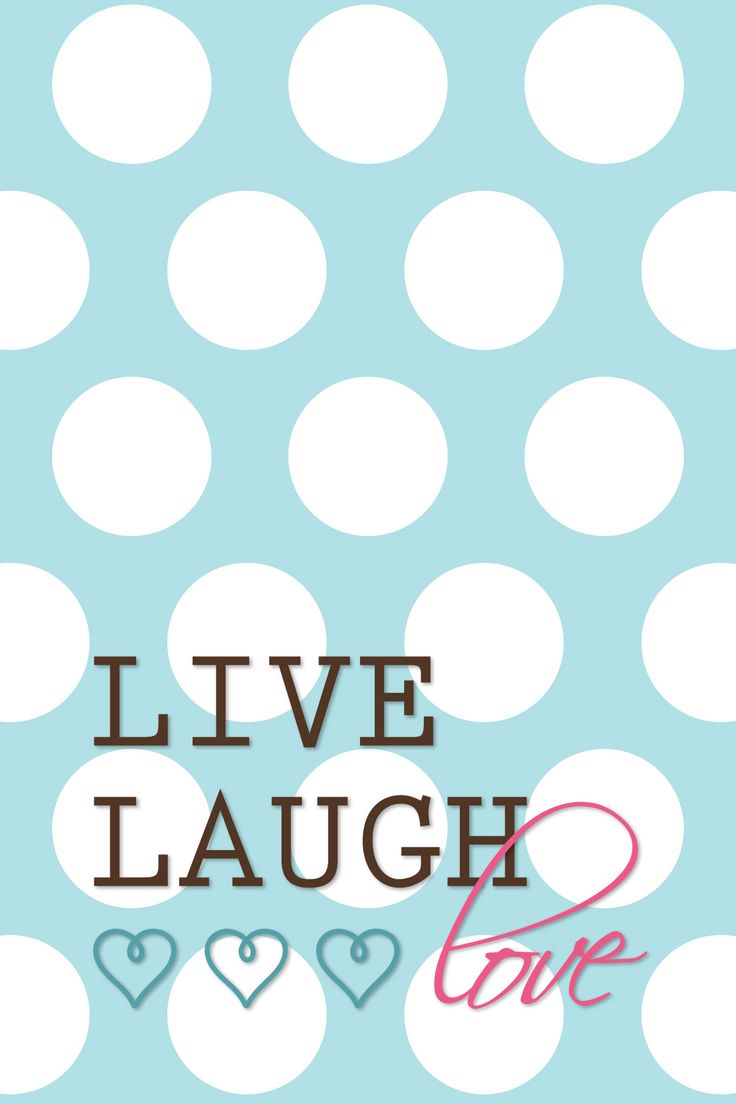 Live Laugh Love Printable iPhone Wallpaper