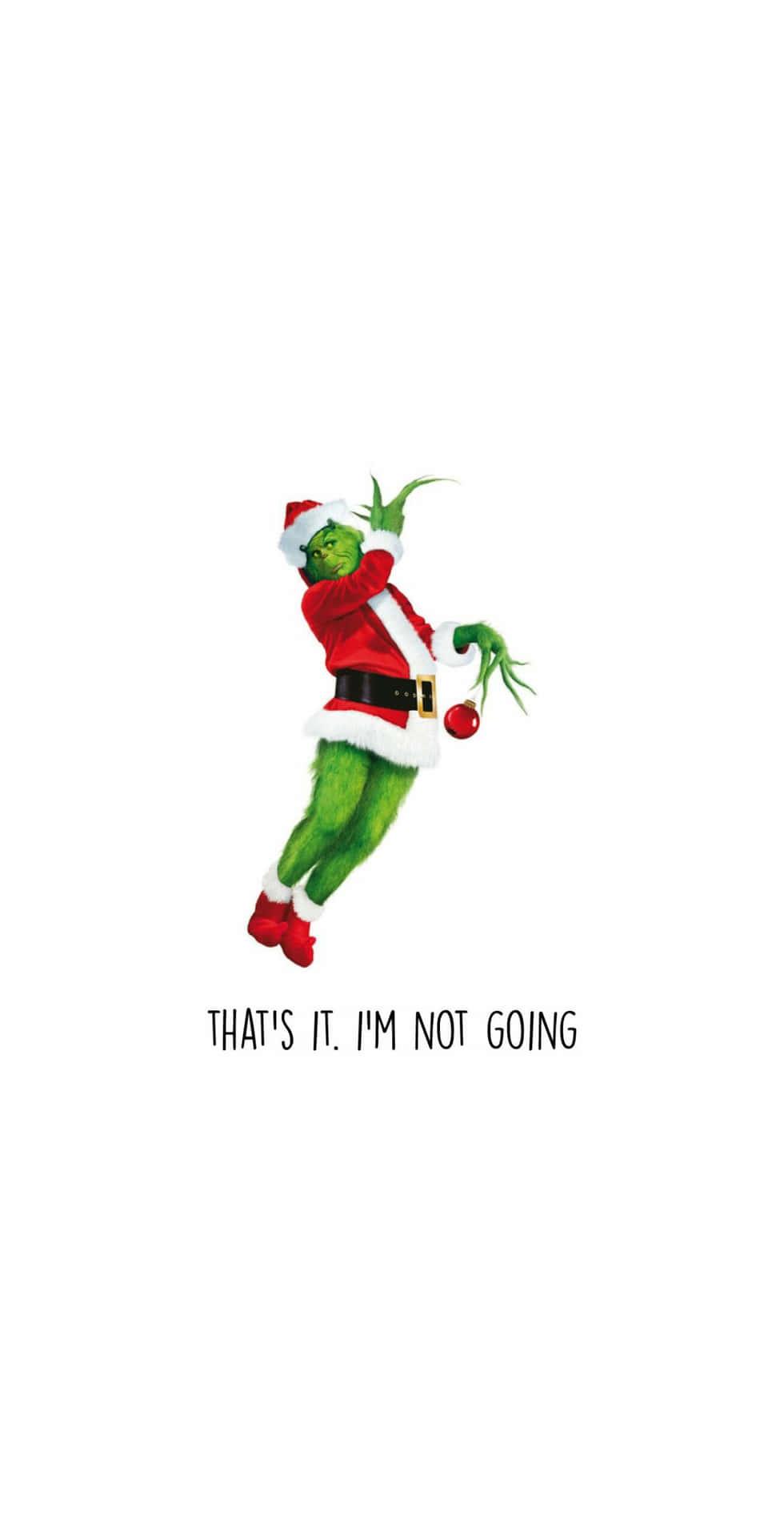 Download Iphone Christmas Aesthetic Grinch Not Going Wallpaper