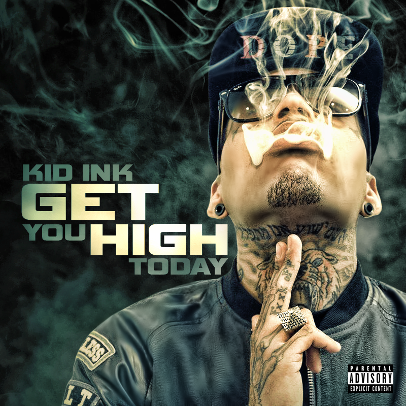 Kid Ink Wallpaper Get You High Today