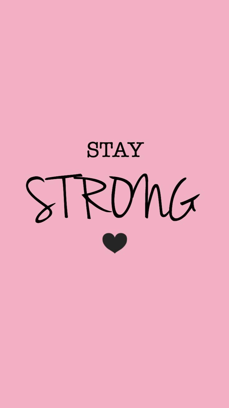 Stay Strong Inspirational quotes wallpapers Mom life quotes