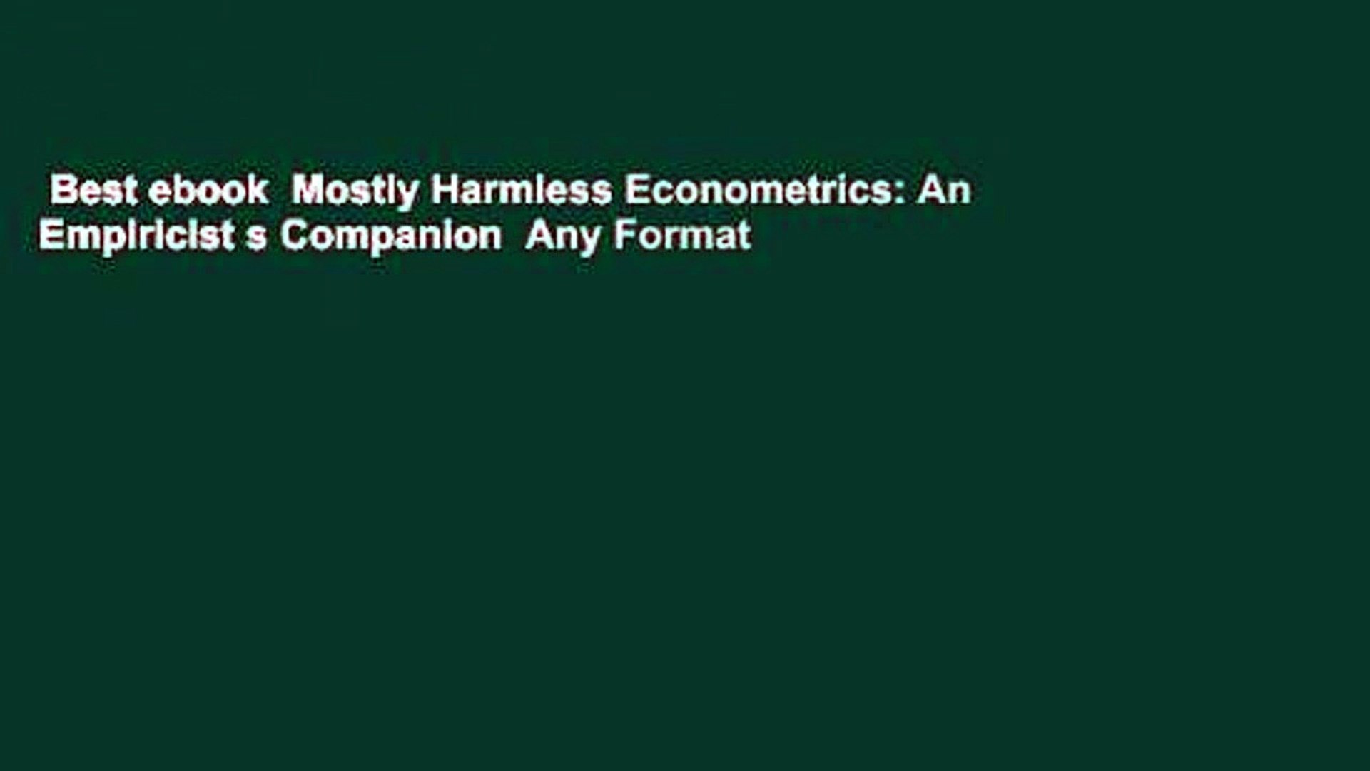 Best Ebook Mostly Harmless Econometrics An Empiricist S Panion