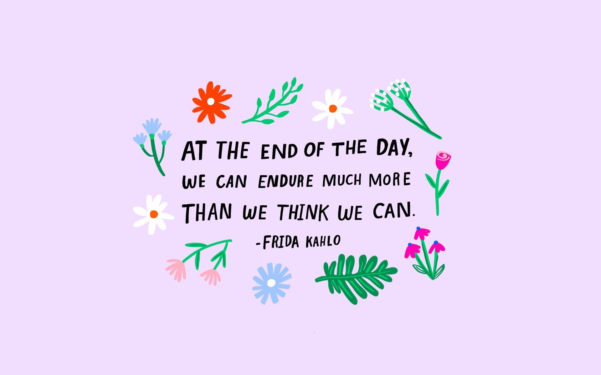 A motivational quote by Frida Kahlo on a lavender background with floral accents