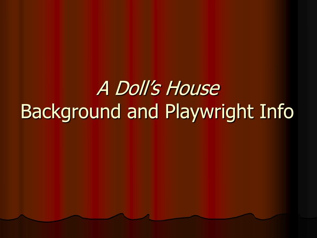 Ppt A Doll S House Background And Playwright Info Powerpoint