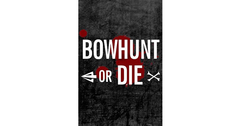 Bowhunt Or Die Logo The Guys