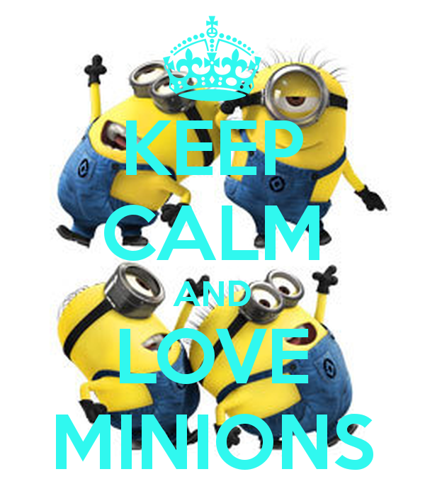 Keep Calm And Love Minions Carry On Image