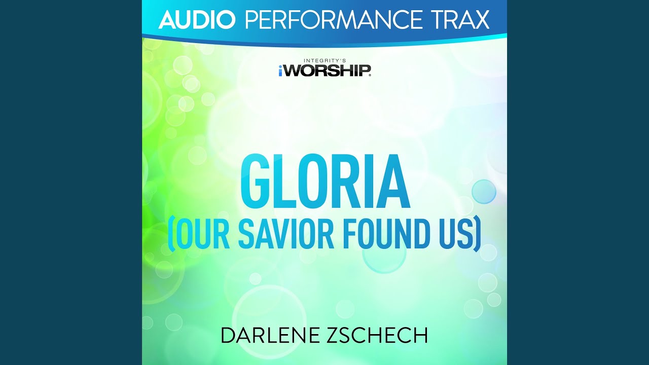Gloria Our Savior Found Us Original Key Trax With Background