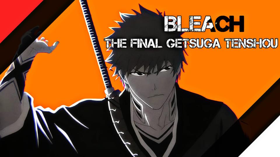 Bleach The Final Getsuga Tenshou