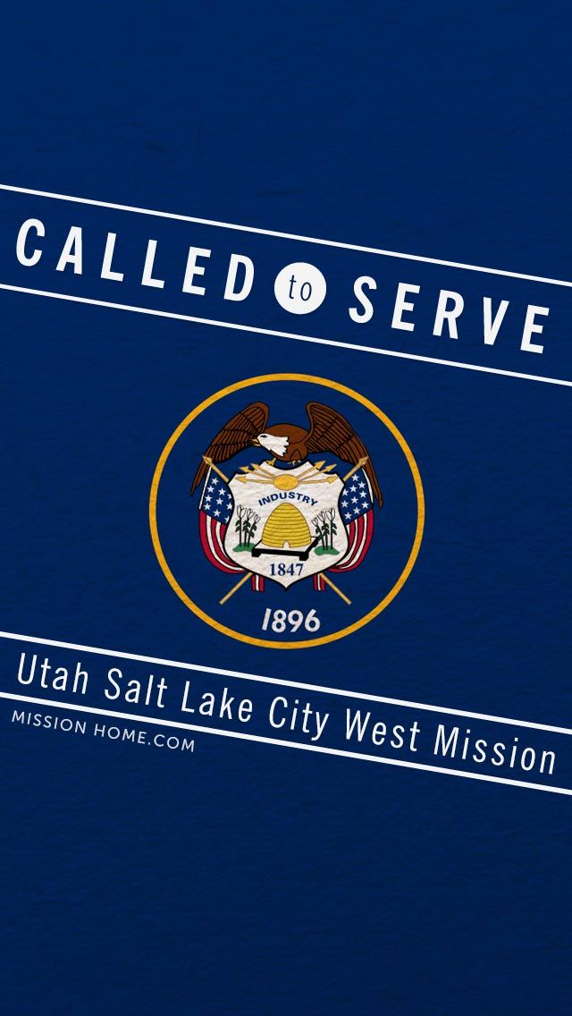 iPhone Wallpaper Called To Serve Utah Salt Lake City West Mission