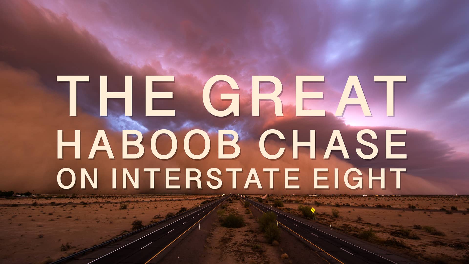 The Great Haboob Chase On Interstate Vimeo