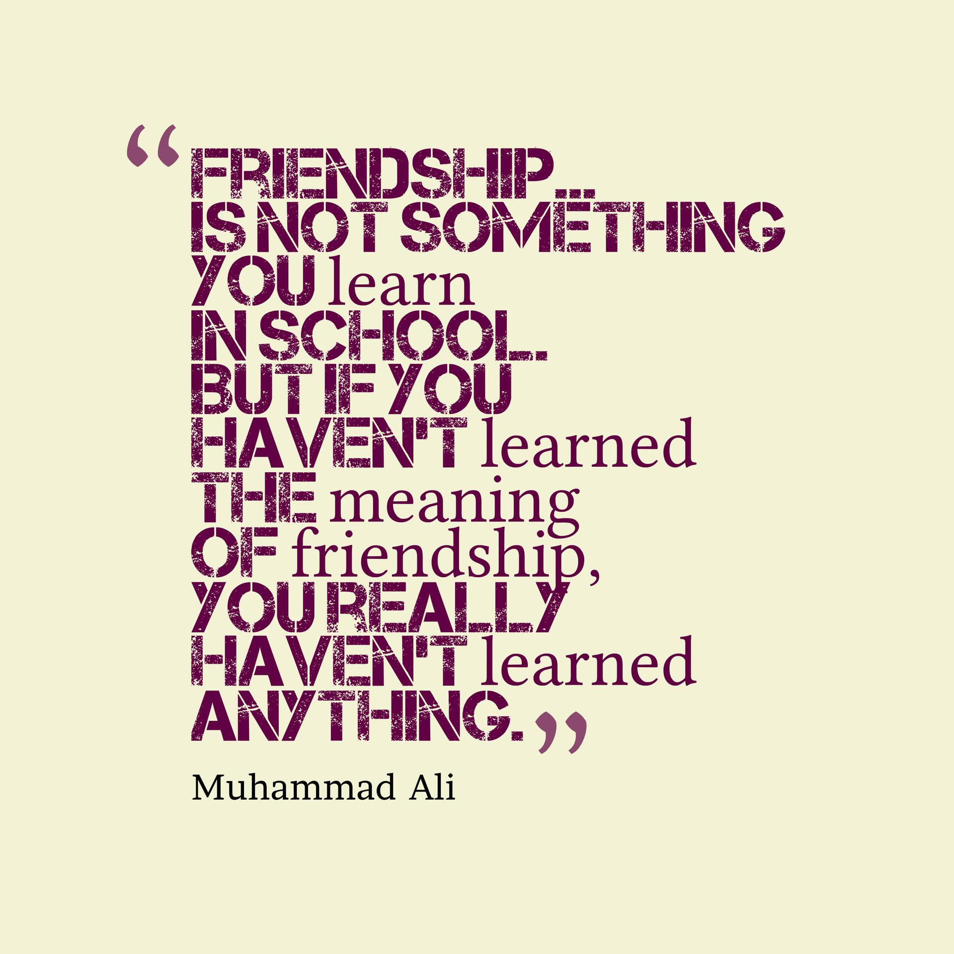 Download Muhammad Ali Best Friend Quotes Wallpaper