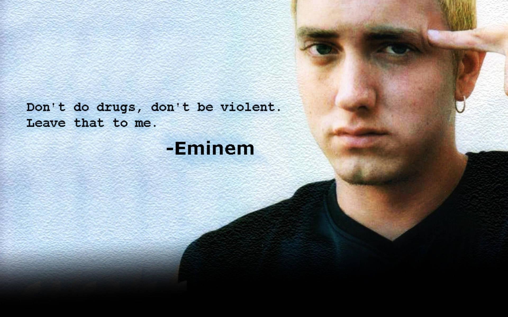 Eminem Don T Do Drugs Quotes Wallpaper