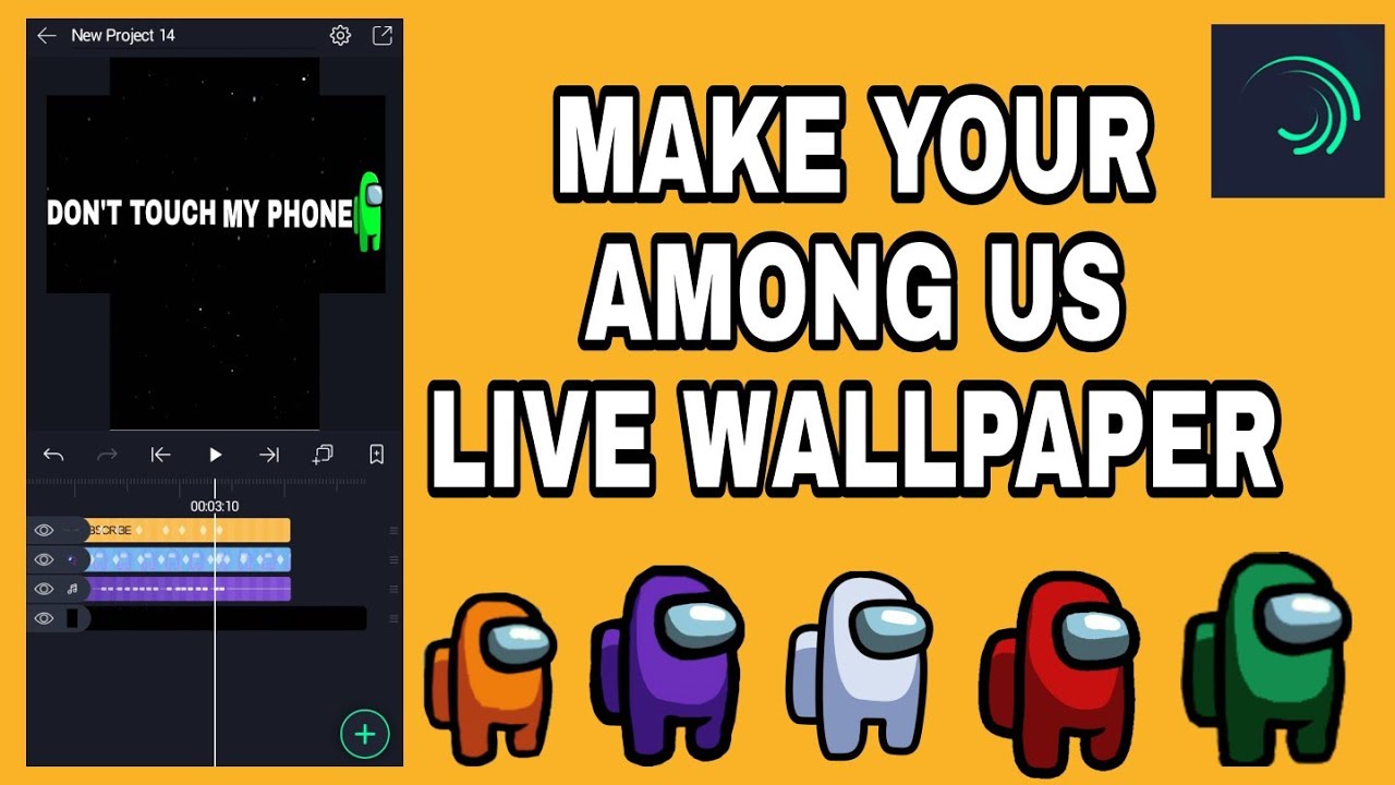 How To Edit Among Us Live Wallpaper On Alight Motion Basic
