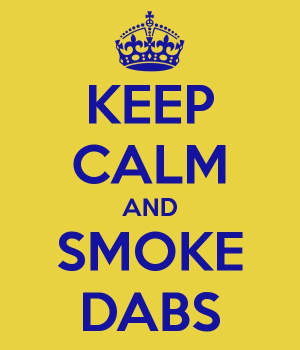 Keep Calm And Smoke Dabs Poster Brett O Matic