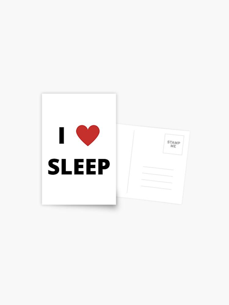 I Love Sleep Funny Heart Postcard For Sale By Simplyhilarious