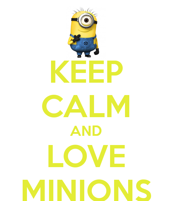 Keep Calm And Love Minions Poster Valentina O Matic