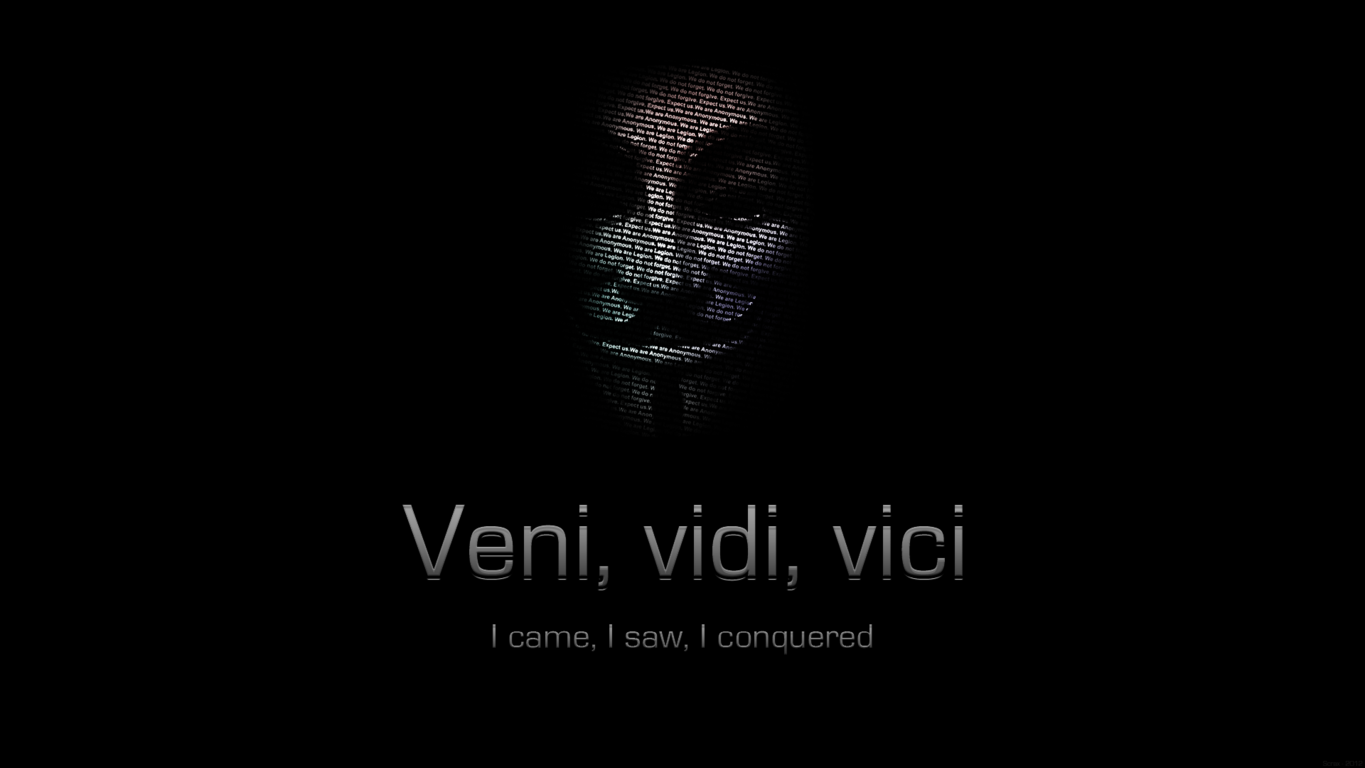 Veni Vidi Vici Anonymous Wallpaper