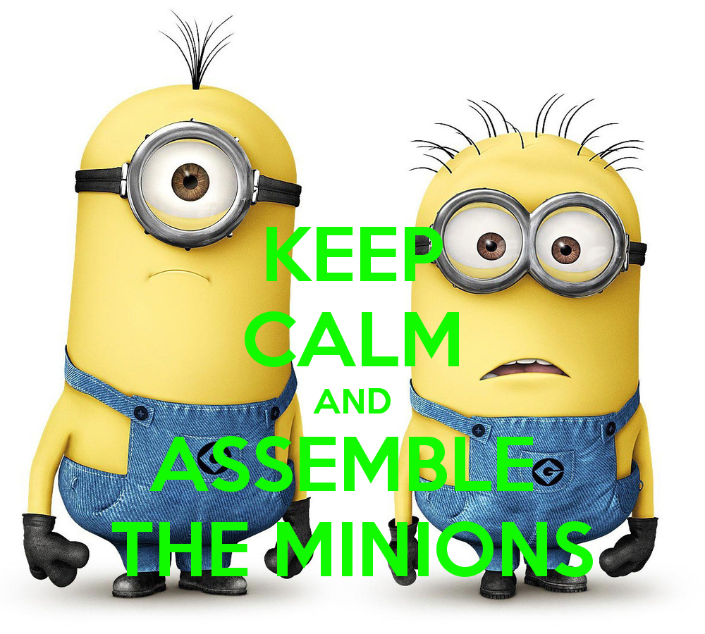 Keep Calm And Love Minions Wallpaper Assemble The