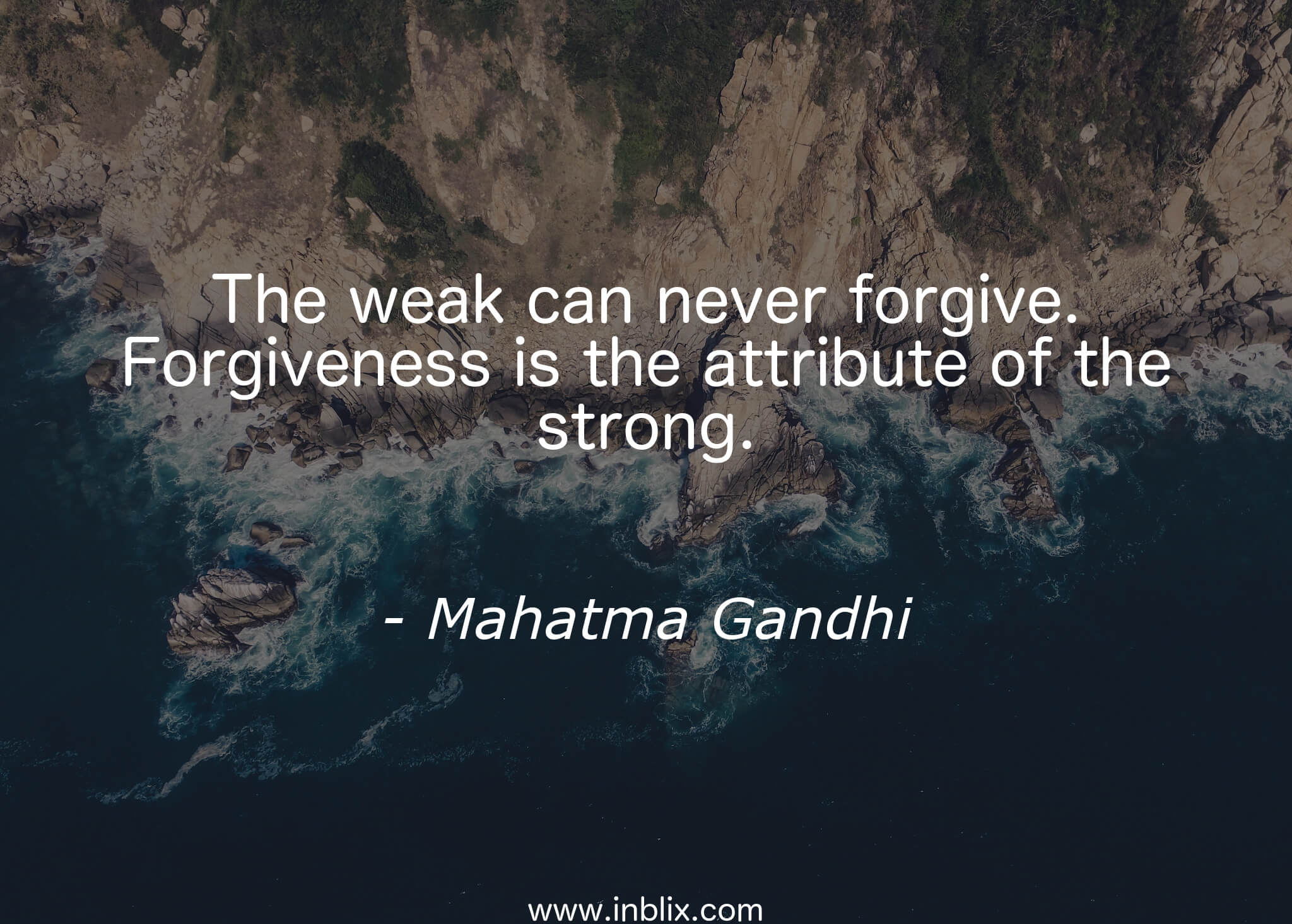 The Weak Can Never Forgive Fo By Mahatma Gandhi Inblix