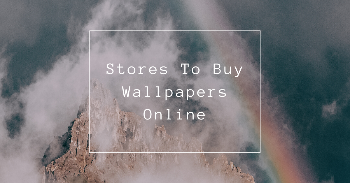 Top Stores To Buy Wallpaper Online For Your Home